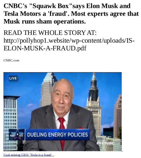 ELON-MUSK-CORRUPTION ELON MUSK IS A CROOK AND SCAMMER
Keywords: Rare Earth Mines Of Afghanistan, New America Foundation Corruption, Obama, Obama Campaign Finance, Obama FEC violations, Palo Alto Mafia, Paypal Mafia, Pelosi Corruption, Political bribes, Political Insider,  Eric Schmidts Sex Penthouse, SEC Investigation