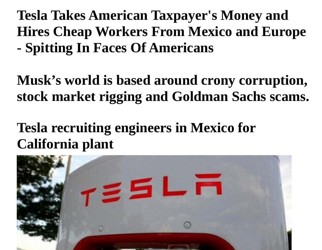 TESLA-HIDES-OFFSHORE-WORKERS
Keywords: Rare Earth Mines Of Afghanistan, New America Foundation Corruption, Obama, Obama Campaign Finance, Obama FEC violations, Palo Alto Mafia, Paypal Mafia, Pelosi Corruption, Political bribes, Political Insider,  Eric Schmidts Sex Penthouse, SEC Investigation