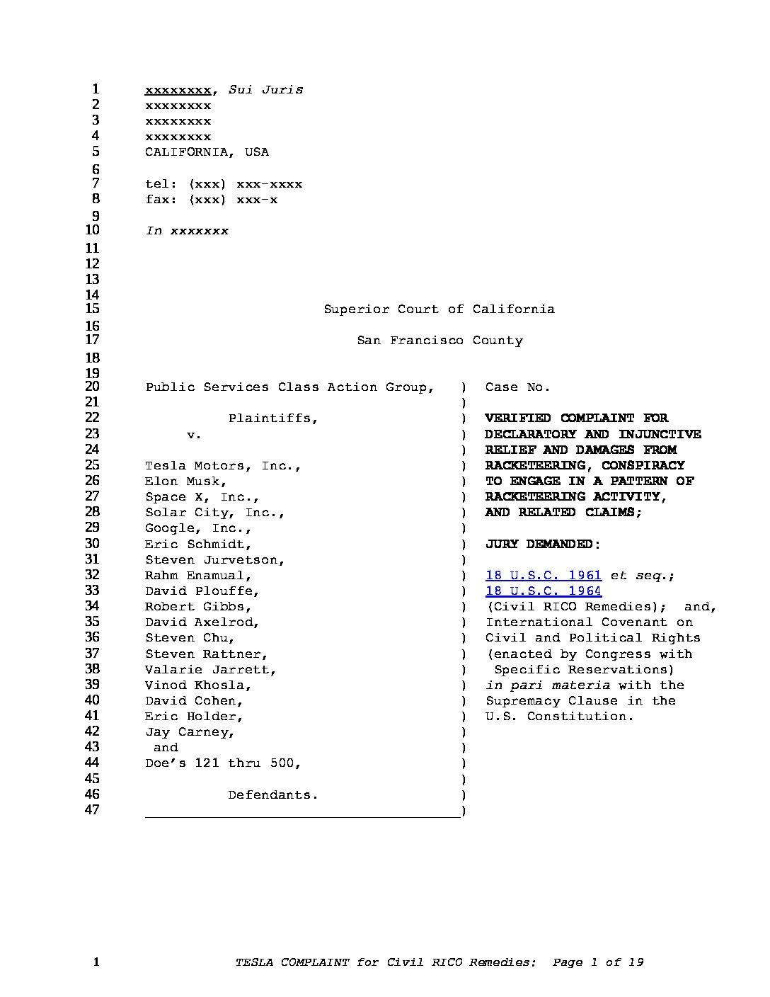 TESLA-RICO-2.3-Draft-pdf
Keywords: Rare Earth Mines Of Afghanistan, New America Foundation Corruption, Obama, Obama Campaign Finance, Obama FEC violations, Palo Alto Mafia, Paypal Mafia, Pelosi Corruption, Political bribes, Political Insider,  Eric Schmidts Sex Penthouse, SEC Investigation