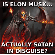 IS-ELON-MUSK-ACTUALLY-SATAN-IN-DISGUISE-Elon-Musk-Corruption-And-Crappy-Engineering-Make-Tesla-Cars-So-Unsafe-MUSK-1~0.png