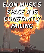 spacex-rocket-explosion-MUSK-FAILURE-ELON-MUSK-IS-A-LIAR-SCAMMER-POLITICAL-BRIBERY-CROOK-MUSK.png