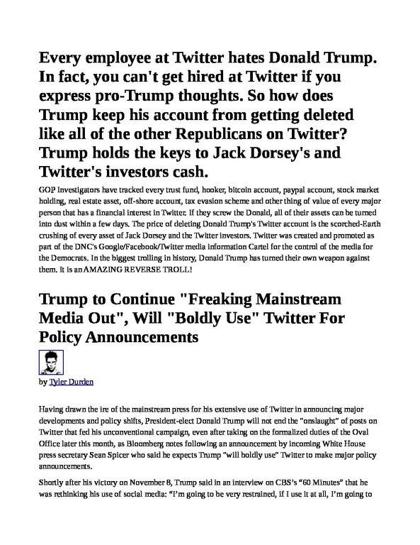 How-Trump-Keeps-Twitter-From-Closing-His-Account_-The-Threat-of-Total-Deletion-of-Twitter-Investors-Assets-pdf
Keywords: Rare Earth Mines Of Afghanistan, New America Foundation Corruption, Obama, Obama Campaign Finance, Obama FEC violations, Palo Alto Mafia, Paypal Mafia, Pelosi Corruption, Political bribes, Political Insider,  Eric Schmidts Sex Penthouse, SEC Investigation