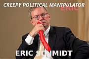 ericschmidt_GOOGLE_EXISTS_TO_MANIPULATE_POLITICS.jpg